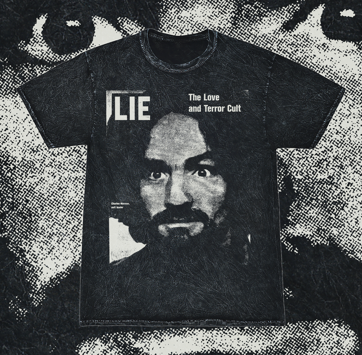 CHARLES MANSON: LIE - ACID WASH T-SHIRT – Grave Shift Press LLC