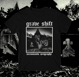 GRAVE SHIFT - NECROMANTIC SERIGRAPHY T-SHIRT