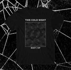 THIS COLD NIGHT - "BODY † EP" T-SHIRT