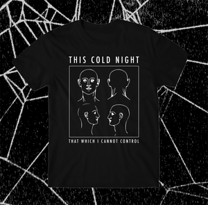 THIS COLD NIGHT - "THAT WHICH I CANNOT CONTROL" T-SHIRT